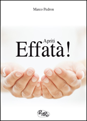 Effatà, Apriti!
