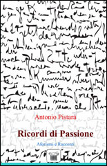 Ricordi di Passione. Aforismi e Racconti