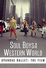 Soul Boys of the Western World: Spandau Ballet - il film