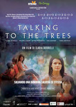 Talking to the trees - Parla con gli alberi