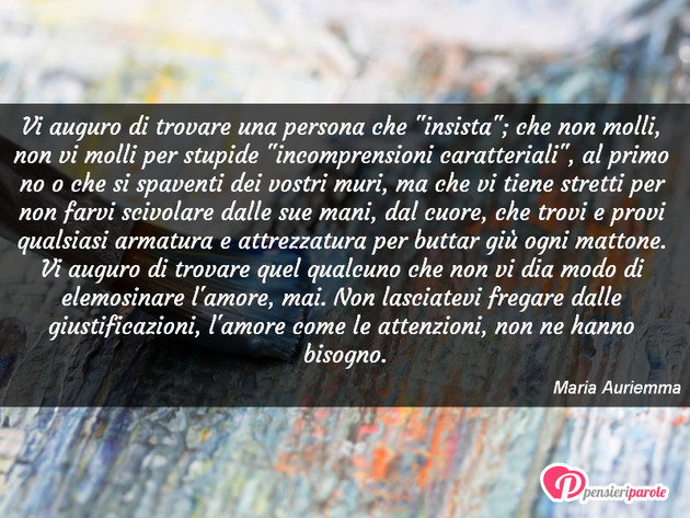Immagine con frase stati d'animo di Maria Auriemma - Vi auguro di trovare una persona che