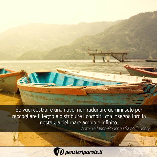 Immagine con frase successo di Antoine-Marie-Roger de Saint-Exupéry - Se vuoi costruire una nave, non radunare...