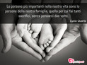 Immagine con frase famiglia di Lucia Quarta - Le persone pi importanti nella nostra vita...