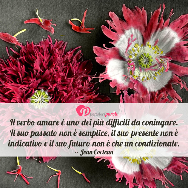 Immagine con frase amore di Jean Cocteau - Il verbo amare è uno dei più difficili da...