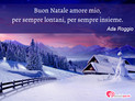 Immagine con augurio auguri di natale di Ada Roggio - Buon Natale amore mio, per sempre lontani, per...