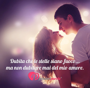 Immagine con frase di William Shakespeare - Dubita che le stelle siano fuoco... ma non...