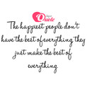 Picture with quote happiness - The happiest people don't have the best of...