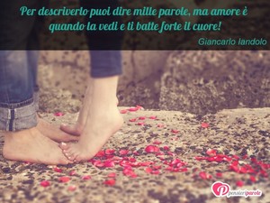 Immagine con frase di Giancarlo Iandolo - Per descriverlo puoi dire mille parole, ma l...