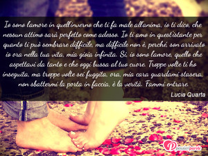 Immagine con frase di Lucia Quarta - Io sono l'amore in quell'inverno che ti fa...