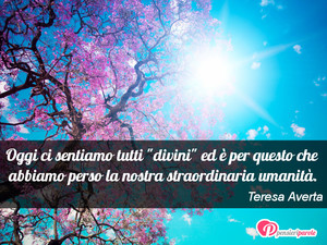 Immagine con frase di Teresa Averta - Oggi ci sentiamo tutti
