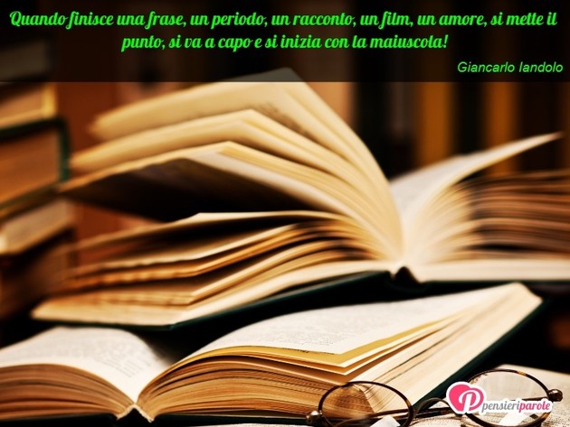 Immagine con frase comportamento di Giancarlo Iandolo - Quando finisce una frase, un periodo, un...