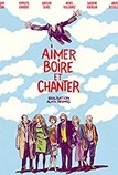 Aimer, boire et chanter