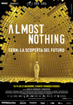 Almost nothing. Cern: la scoperta del futuro