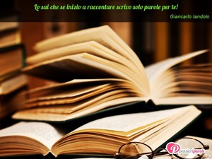 Immagine con frase di Giancarlo Iandolo - Lo sai che se inizio a raccontare scrivo solo...