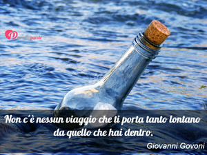 Immagine con frase di Giovanni Govoni - Non c' nessun viaggio che ti porta tanto...
