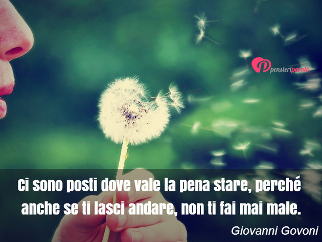 Immagine con frase abbracci di Giovanni Govoni - Ci sono posti dove vale la pena stare, perch...