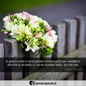 Immagine con frase di Fabrizio De Andr - Io questa notte ti vorrei parlare e invece...