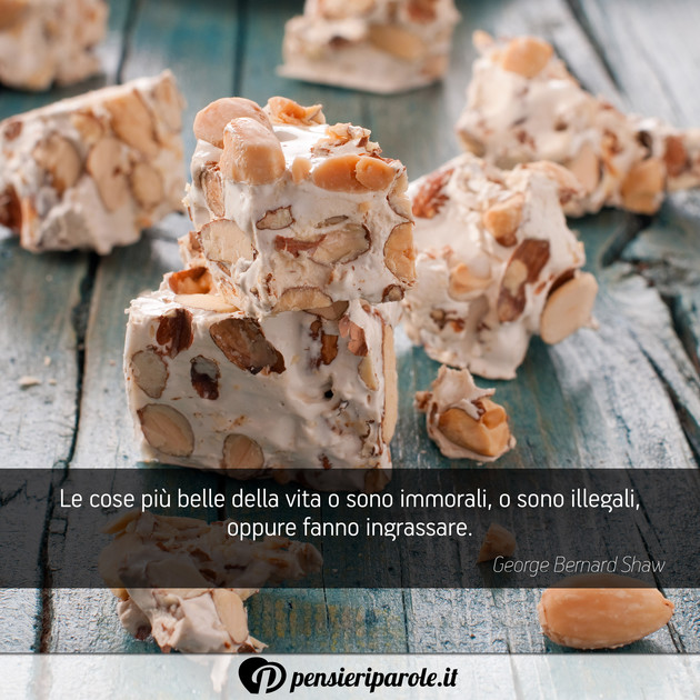 Immagine con frase cucina di George Bernard Shaw - Le cose pi belle della vita o sono immorali...