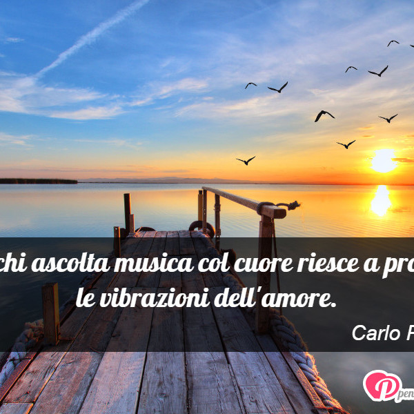 Immagine con frase amore di Carlo Prevale Solo chi