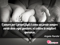 Immagine con frase figli e bambini di Angela Randisi - L'amore per i propri figli  come un prato...