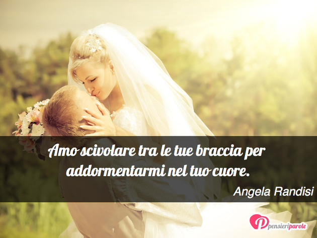Immagine con augurio frasi tvb di Angela Randisi - Amo scivolare tra le tue braccia per...