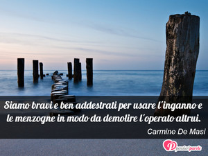 Immagine con frase di Carmine De Masi - Siamo bravi e ben addestrati per usare l...