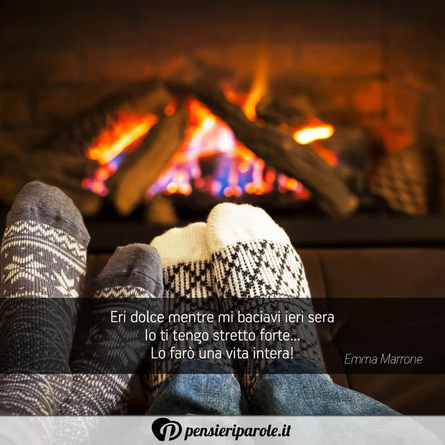 Immagine con frase amore di Emma Marrone - Eri dolce mentre mi baciavi ieri sera Io ti...