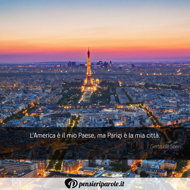 Immagine con frase viaggi e vacanze di Gertrude Stein - L'America  il mio Paese, ma Parigi  la mia...