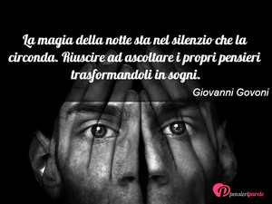 Immagine con frase di Giovanni Govoni - La magia della notte sta nel silenzio che la...