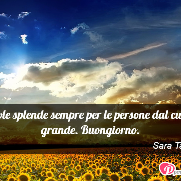 Immagine con augurio buongiorno di Sara Tassone Il sole splende