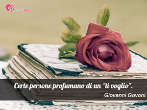 Immagine con frase di Giovanni Govoni - Certe persone profumano di un 