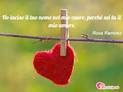 Immagine con augurio frasi tvb di Rosa Ramirez - Ho inciso il tuo nome nel mio cuore, perch...