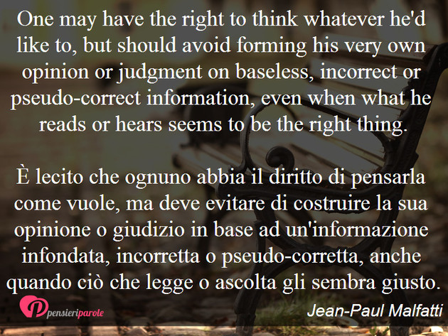 Immagine con frase lingua straniera di Jean-Paul Malfatti - One may have the right to think whatever he'd...
