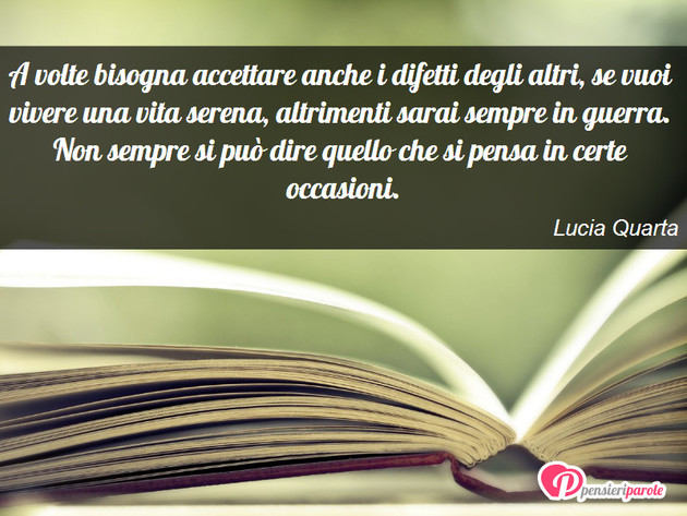 Immagine con frase comportamento di Lucia Quarta - A volte bisogna accettare anche i difetti...