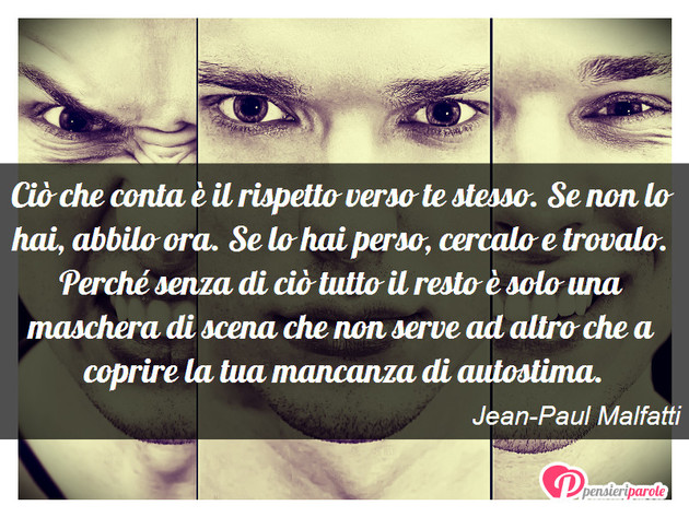 Immagine Con Frase Rispetto Di Jean Paul Malfatti Cio Che Conta E Il Rispetto Verso Te