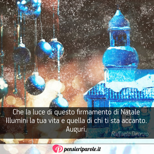 Immagine con frase di Raffaele Direnzo - Che la luce di questo firmamento di Natale...