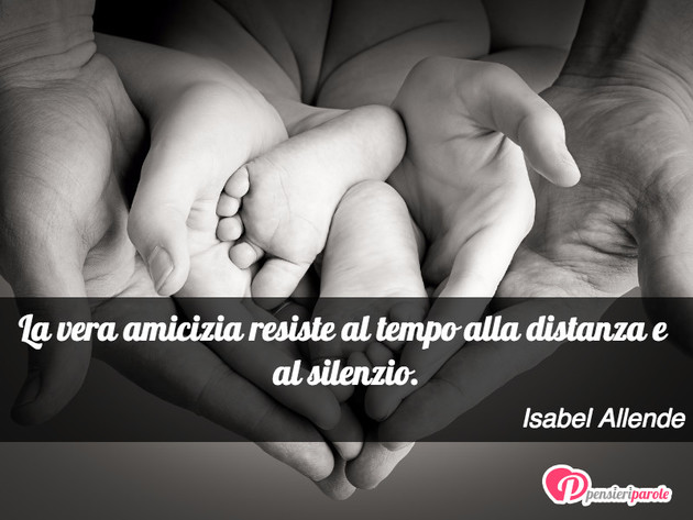 Immagine con frase amico di Isabel Allende - La vera amicizia resiste al tempo alla...
