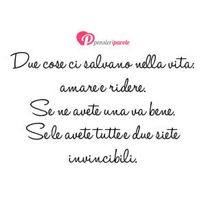 Immagine con frase di Tarun Tejpal - Due cose ci salvano nella vita: amare e ridere...