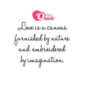 Image with quote by Voltaire (Franois Marie Arouet) - Love is a canvas furnished by nature and...