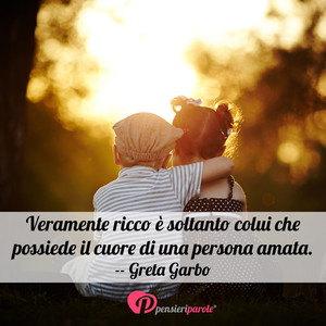 Immagine con frase di Greta Garbo - Veramente ricco  soltanto colui che possiede...