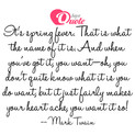 Picture with quote spring by Mark Twain - It's spring fever. That is what the name of it...