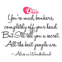 Picture with quote best quotes by Lewis Carroll - You're mad, bonkers, completely off your head...