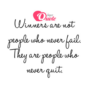 Image with quote by Anonymous - Winners are not people who never fail. They...