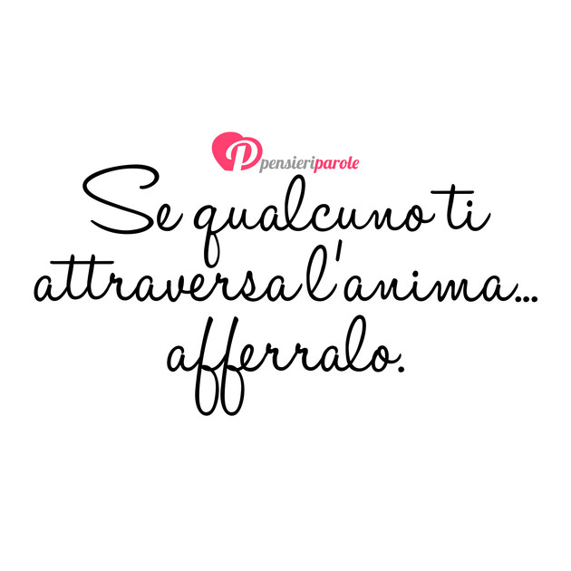 Immagine con frase anima di Red Koldowski - Se qualcuno ti attraversa l'anima... afferralo.