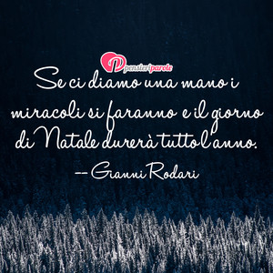 Immagine con frase di Gianni Rodari - Se ci diamo una mano i miracoli si faranno e...