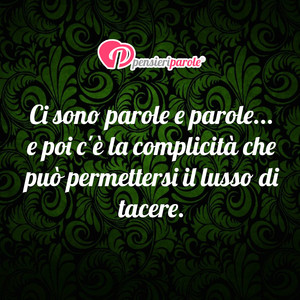Immagine con frase di Anonimo - Ci sono parole e parole... e poi c' la...