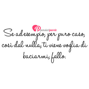 Immagine con frase di Anonimo - Se ad esempio, per puro caso, cos dal nulla...