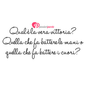 Immagine con frase di Pier Paolo Pasolini - Qual  la vera vittoria? Quella che fa battere...