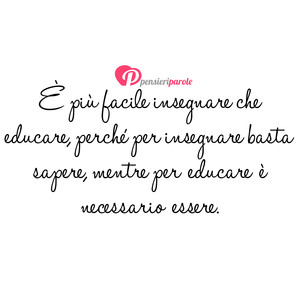 Immagine con frase di Luis Alberto Hurtado -  pi facile insegnare che educare, perch per...