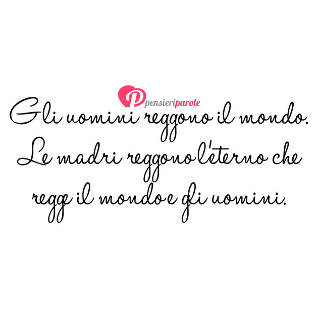 Immagine con frase uomini & donne di Christian Bobin - Gli uomini reggono il mondo. Le madri reggono l...